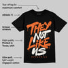 Shattered Backboard 1s DopeSkill T-Shirt They Not Like Us Graphic