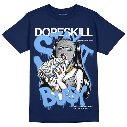 Jordan 5 Midnight Navy DopeSkill Navy T-shirt Stay It Busy Graphic Streetwear