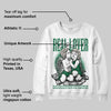 Pine Green 13s DopeSkill Sweatshirt Real Lover Graphic