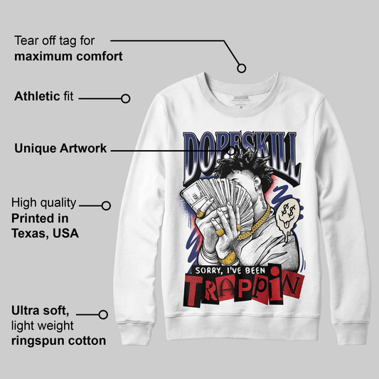 Rare Air 11s DopeSkill Sweatshirt Sorry I've Been Trappin Graphic