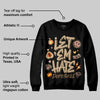 TAN Collection DopeSkill Sweatshirt Let 'em Hate Graphic