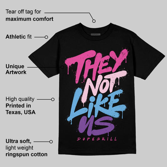 Triple Pink Dunk DopeSkill T-Shirt They Not Like Us Graphic