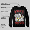 Black Toe Reimagined 1s DopeSkill Sweatshirt Sorry I've Been Trappin Graphic