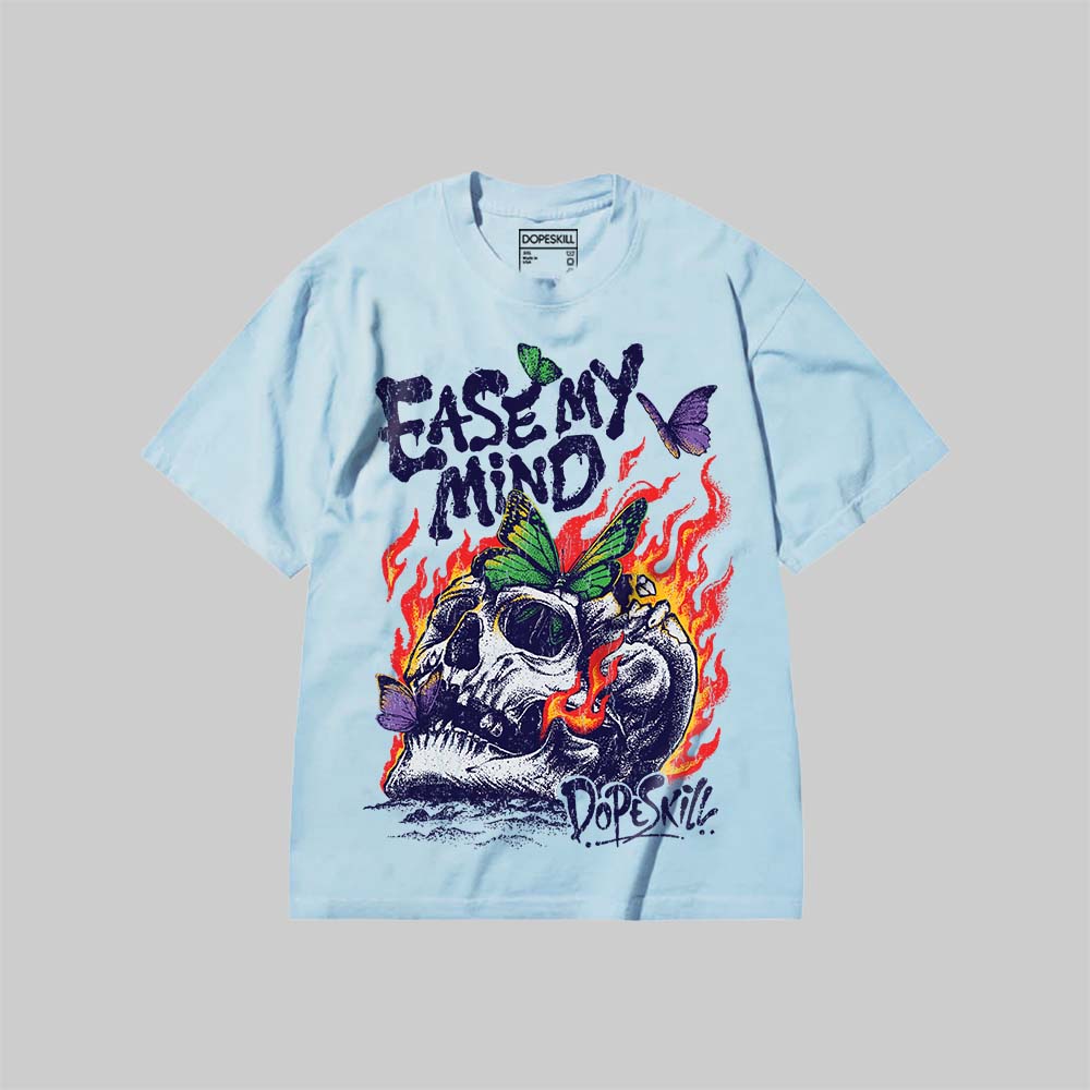 Ease My Mind DopeSkill Premium T-shirt Streetwear - Chambray