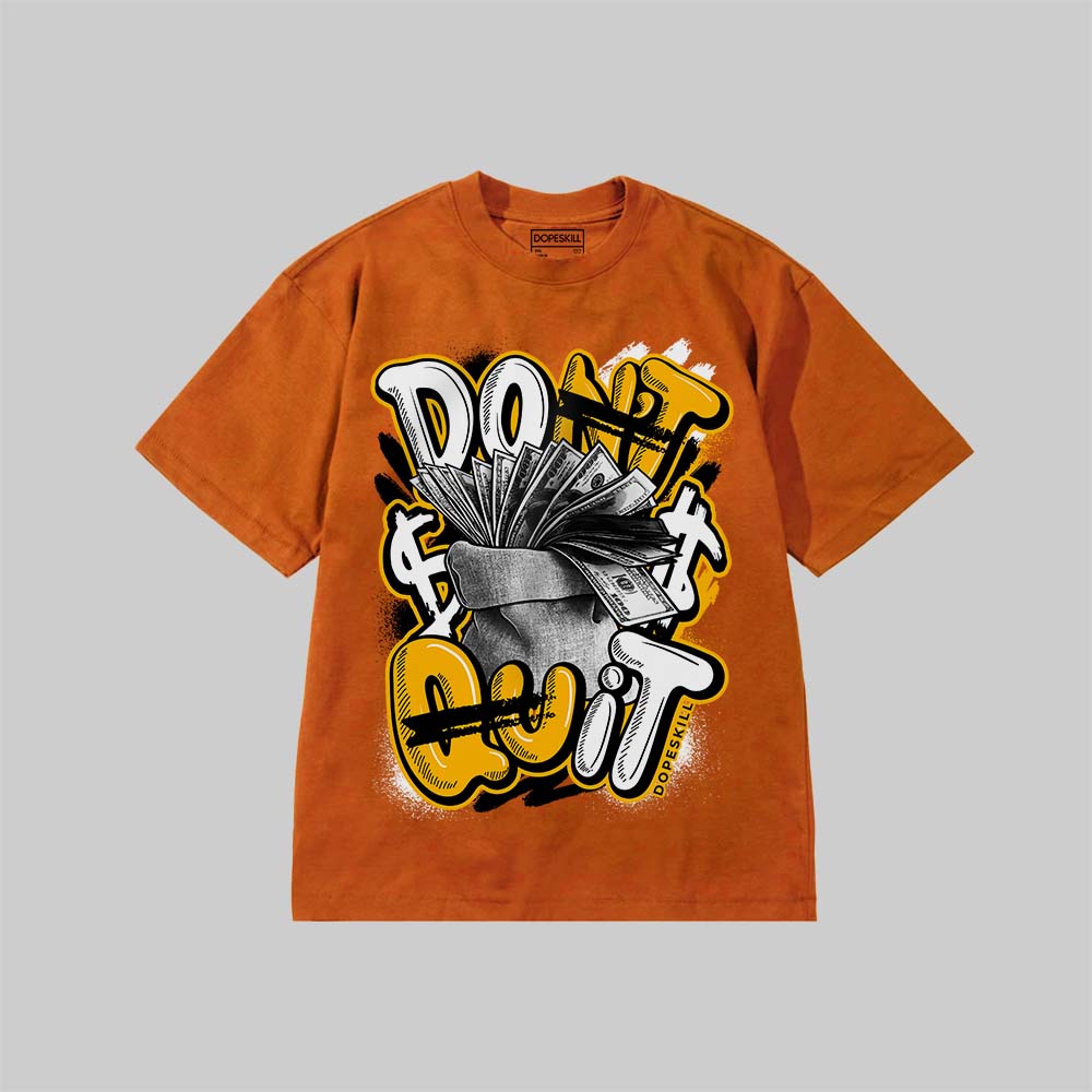 Don't Quit DopeSkill Premium T-shirt Streetwear - yam