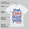 Rare Air 4s DopeSkill T-Shirt Mom, I Am A Rich Youth Graphic
