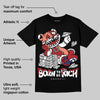 Rare Air Cinnabar 1s DopeSkill T-Shirt Born To Be Rich Graphic