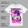 Dunk Low Active Fuchsia DopeSkill T-Shirt Stay It Busy Graphic