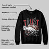 Rare Air Cinnabar 1s DopeSkill Sweatshirt Trust No One Graphic