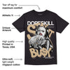 TAN Collection DopeSkill T-Shirt Stay It Busy Graphic
