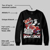 Rare Air Cinnabar 1s DopeSkill Sweatshirt Born To Be Rich Graphic