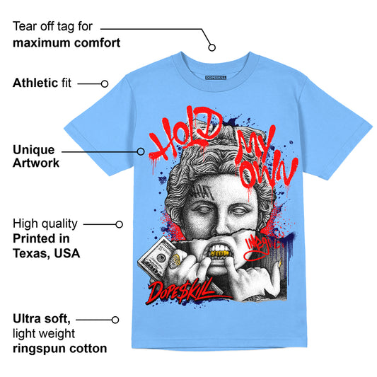 AJ 6 University Blue DopeSkill University Blue T-Shirt Hold My Own Graphic