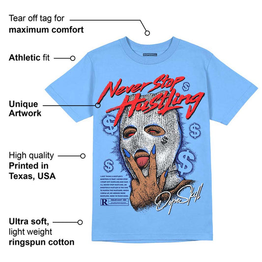 Dunk White Polar Blue DopeSkill University Blue T-shirt Never Stop Hustling Graphic
