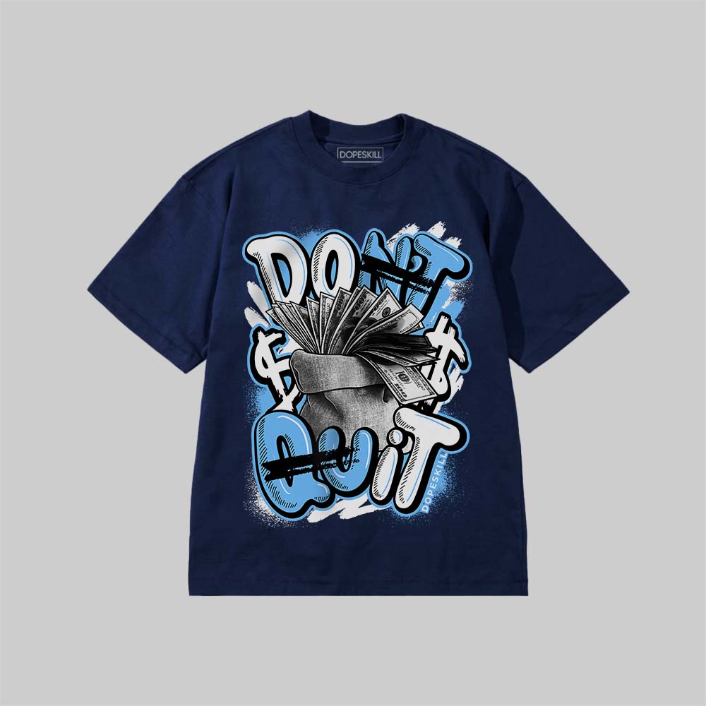 Don't Quit DopeSkill Premium T-shirt Streetwear - Navy