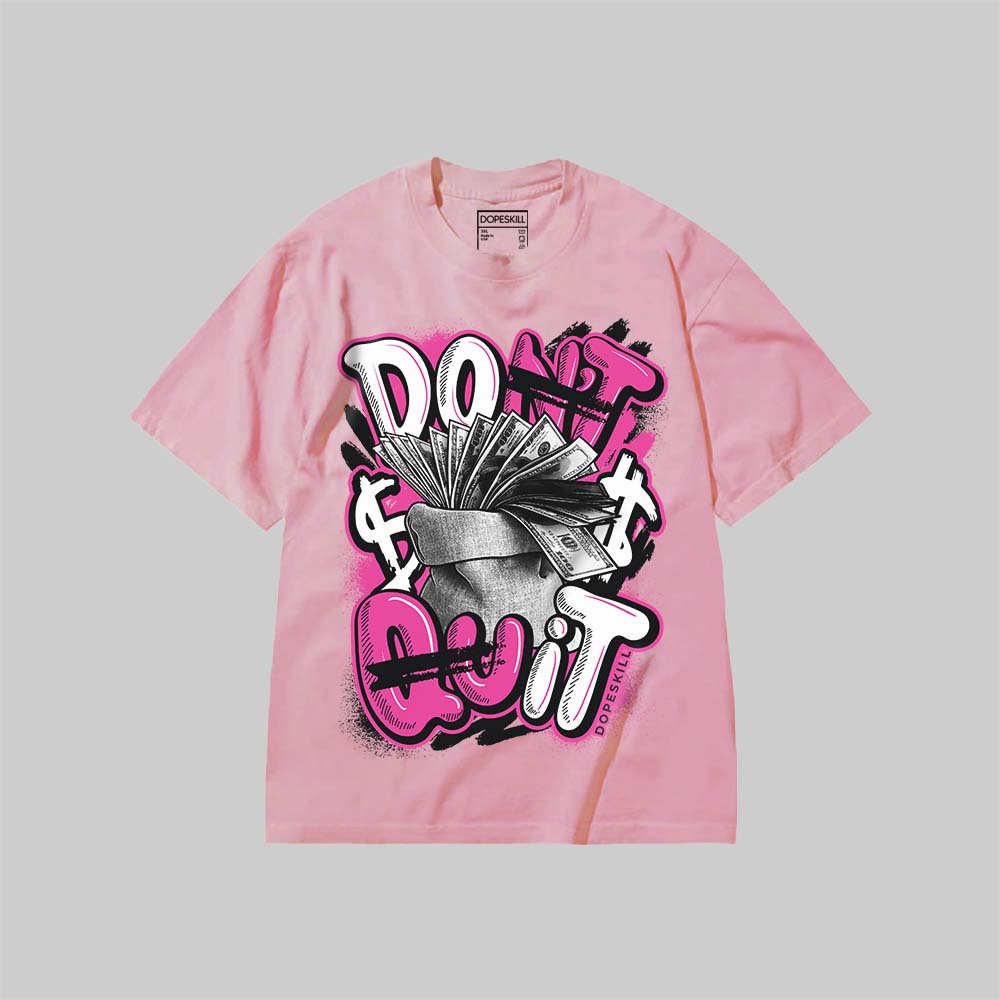 Don't Quit DopeSkill Premium T-shirt Streetwear - Blossom