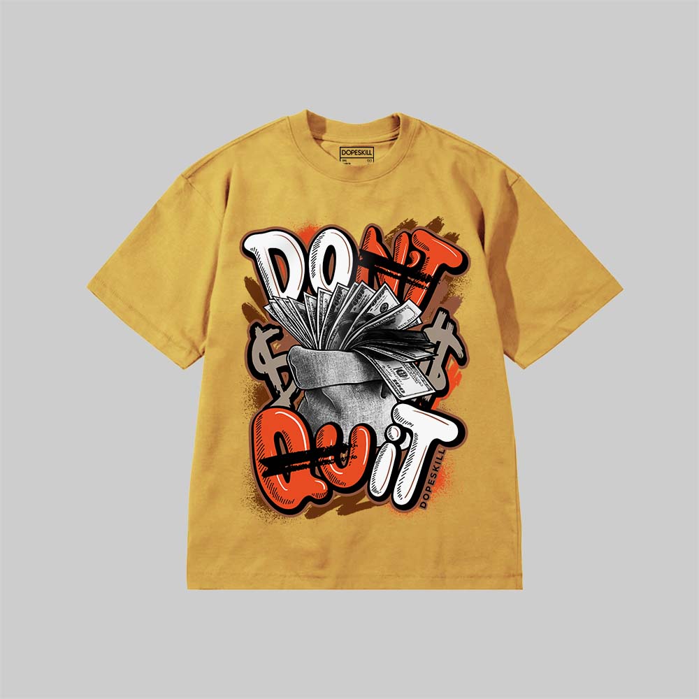 Don't Quit DopeSkill Premium T-shirt Streetwear - Mustard