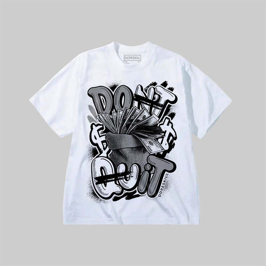 Don't Quit DopeSkill Premium T-shirt Streetwear - White