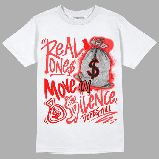 AJ 9 Chile Red DopeSkill T-Shirt Real Ones Move In Silence Graphic