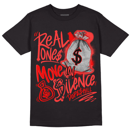 AJ 9 Chile Red DopeSkill T-Shirt Real Ones Move In Silence Graphic