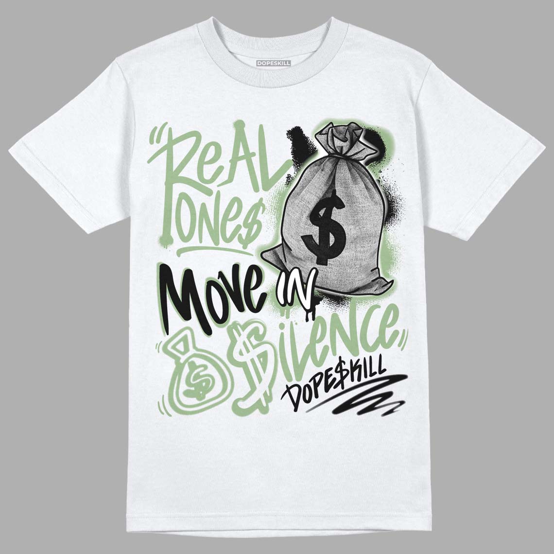 Seafoam 4s DopeSkill T-Shirt Real Ones Move In Silence Graphic - White