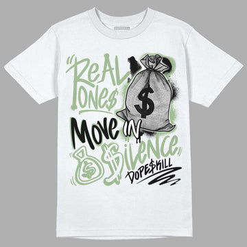 Seafoam 4s DopeSkill T-Shirt Real Ones Move In Silence Graphic - White