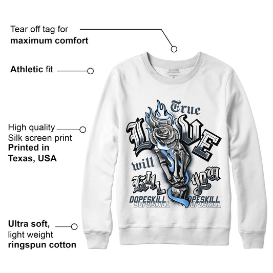 AJ 6 Midnight Navy DopeSkill Sweatshirt True Love Will Kill You Graphic