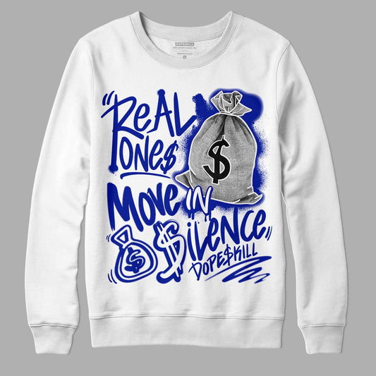 Racer Blue White Dunk Low DopeSkill Sweatshirt Real Ones Move In Silence Graphic - White 