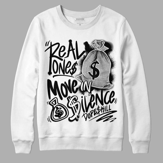 Jordan 1 High 85 Black White DopeSkill Sweatshirt Real Ones Move In Silence Graphic Streetwear  - White