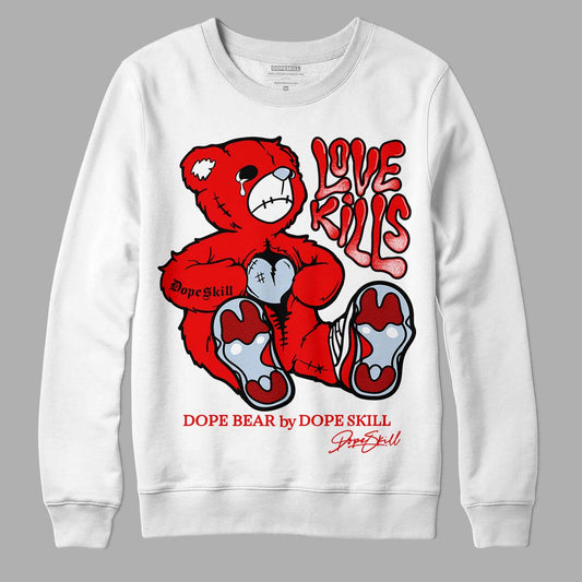 Cherry 11s DopeSkill Sweatshirt Love Kills Graphic - White