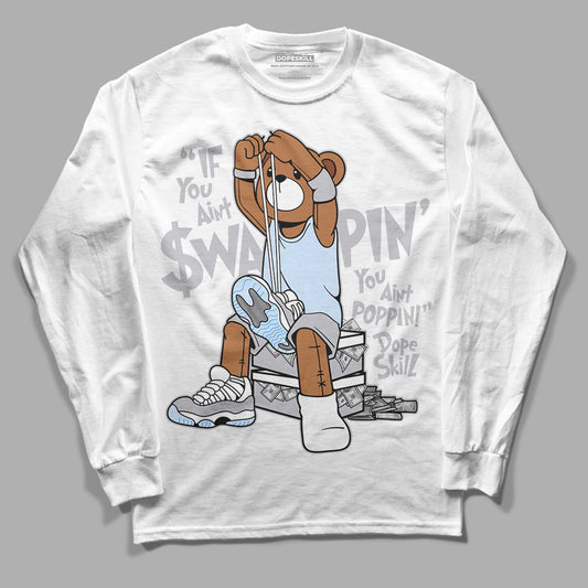 Jordan 11 Retro Low Cement Grey DopeSkill Long Sleeve T-Shirt If You Aint Graphic Streetwear - White