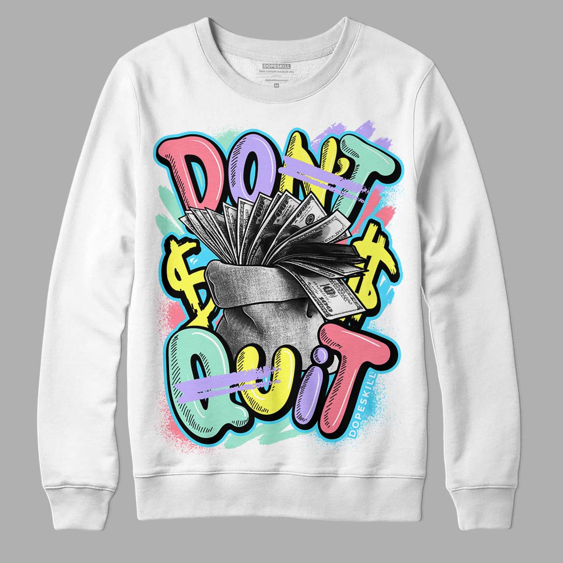 Candy Easter Dunk Low DopeSkill Sweatshirt Don't Quit Graphic - White