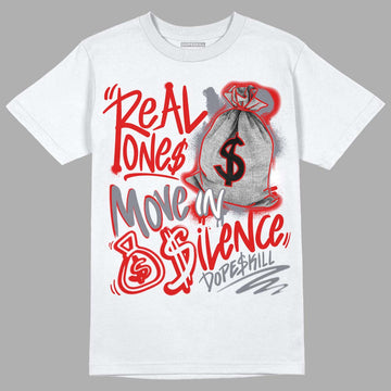 Gym Red 9s DopeSkill T-Shirt Real Ones Move In Silence Graphic - White