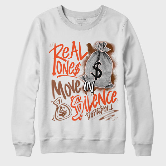 Jordan 3 “Desert Elephant” DopeSkill Sweatshirt Real Ones Move In Silence Graphic - White 
