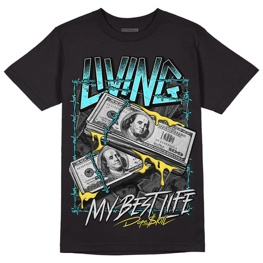 Aqua 5s DopeSkill T-Shirt Living My Best Life Graphic - Black