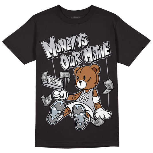 Jordan 11 Retro Low Cement Grey DopeSkill T-Shirt Money Is Our Motive Bear Graphic Streetwear - Black