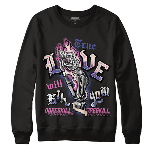 Jordan 7 SE Sapphire DopeSkill Sweatshirt True Love Will Kill You Graphic - Black 
