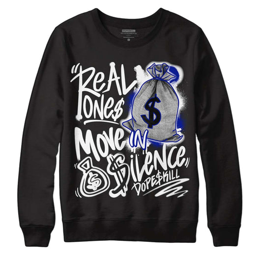 Racer Blue White Dunk Low DopeSkill Sweatshirt Real Ones Move In Silence Graphic - Black