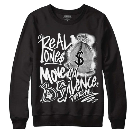 Jordan 1 High 85 Black White DopeSkill Sweatshirt Real Ones Move In Silence Graphic Streetwear - Black