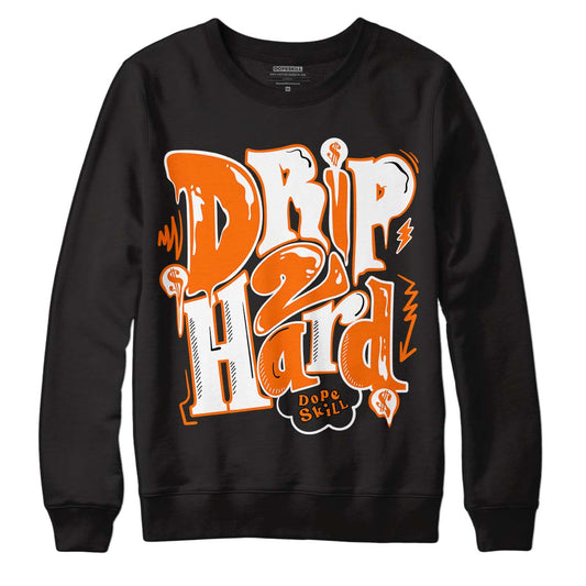 Orange Black White DopeSkill Sweatshirt Drip Too Hard Graphic - Black