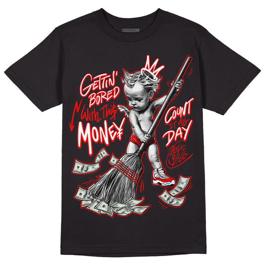 Cherry 11s DopeSkill T-Shirt Gettin Bored With This Money Graphic - Black