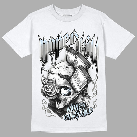 Jordan 6 Retro Cool Grey DopeSkill T-Shirt Money On My Mind Graphic Streetwear - White