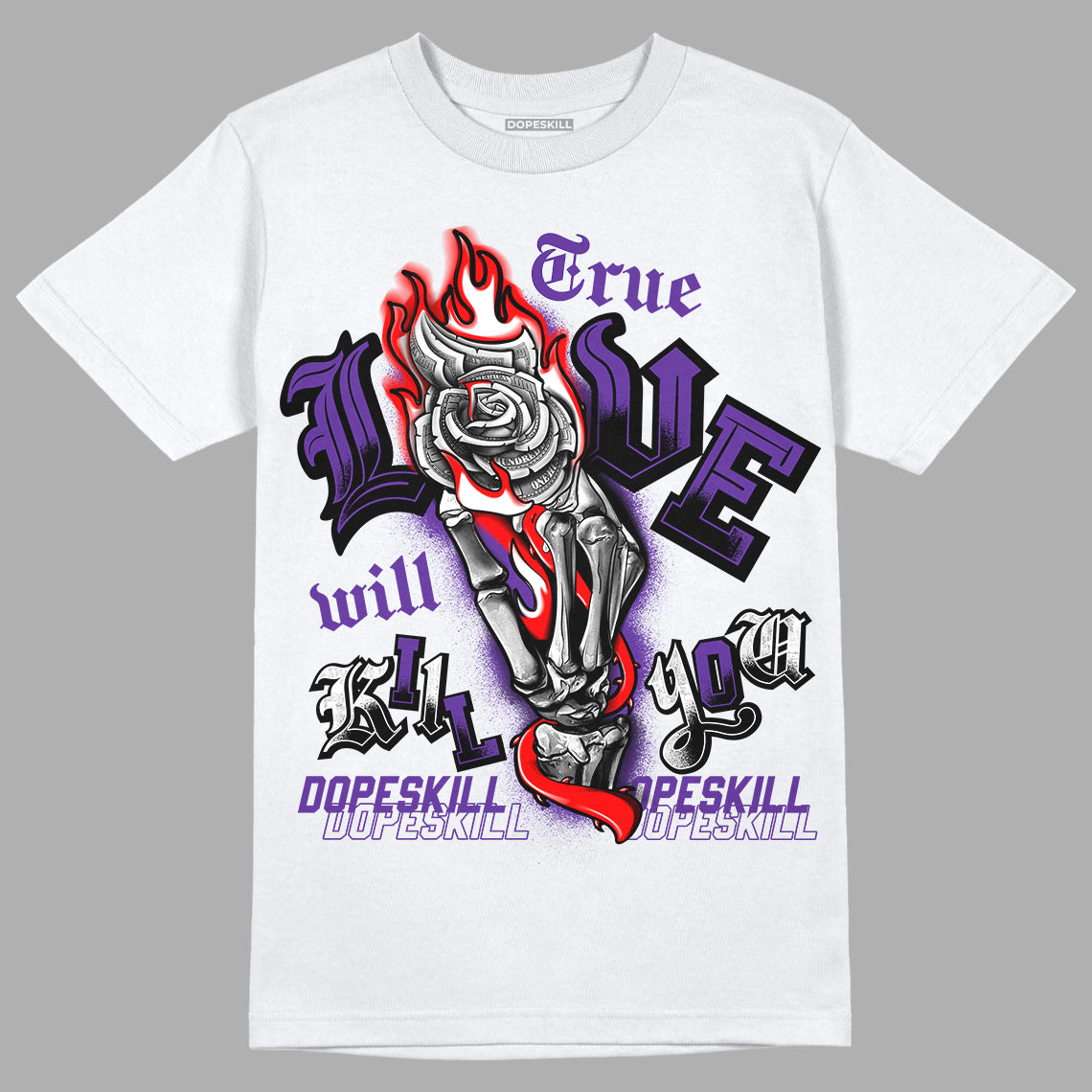 PURPLE Collection DopeSkill T-Shirt True Love Will Kill You Graphic - White