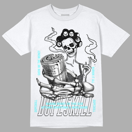 Aqua 5s DopeSkill T-Shirt Show Me The Money Graphic - White