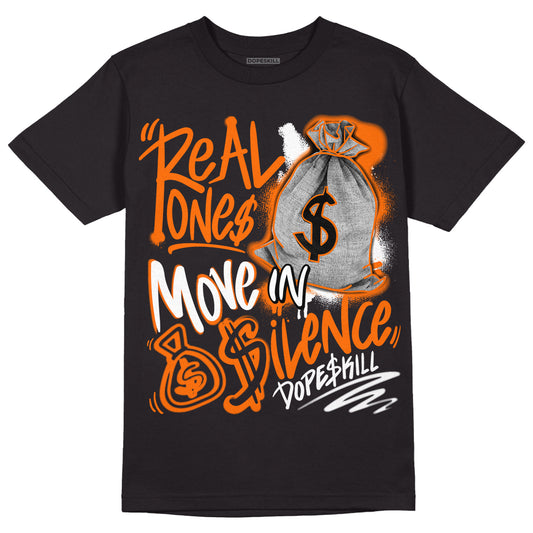 Orange Black White DopeSkill T-Shirt Real Ones Move In Silence Graphic - Black