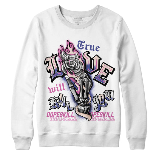 Jordan 7 SE Sapphire DopeSkill Sweatshirt True Love Will Kill You Graphic - White 