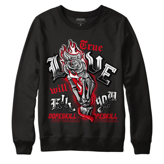 Jordan 1 Heritage DopeSkill Sweatshirt True Love Will Kill You Graphic - Black