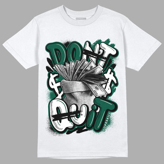 Lottery Pack Malachite Green Dunk Low DopeSkill T-Shirt Don't Quit Graphic - White