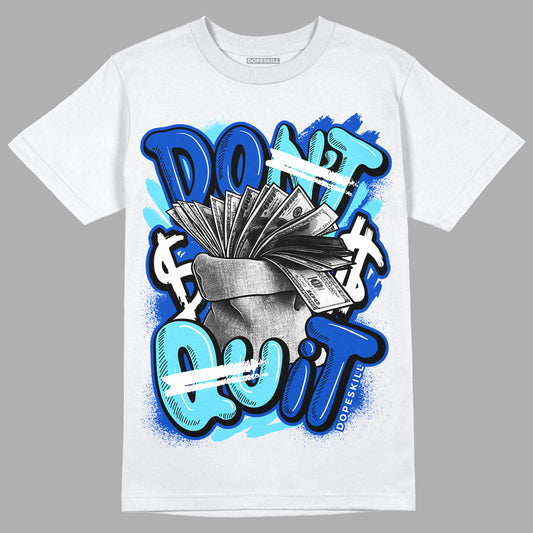 SB Dunk Argon DopeSkill T-Shirt Don't Quit Graphic - White 