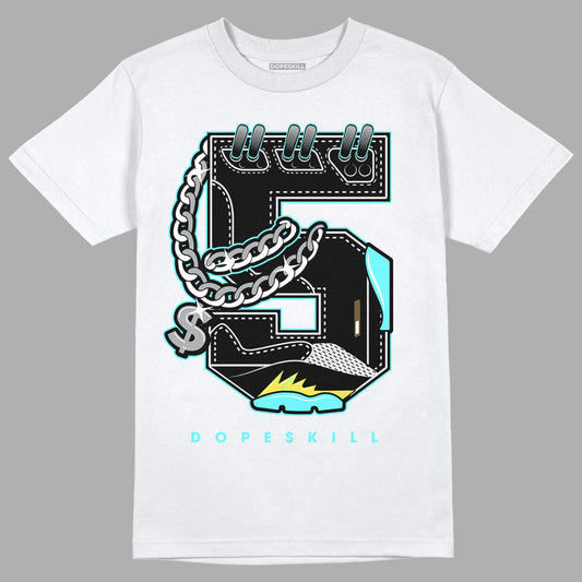 Aqua 5s DopeSkill T-Shirt No.5 Graphic - White