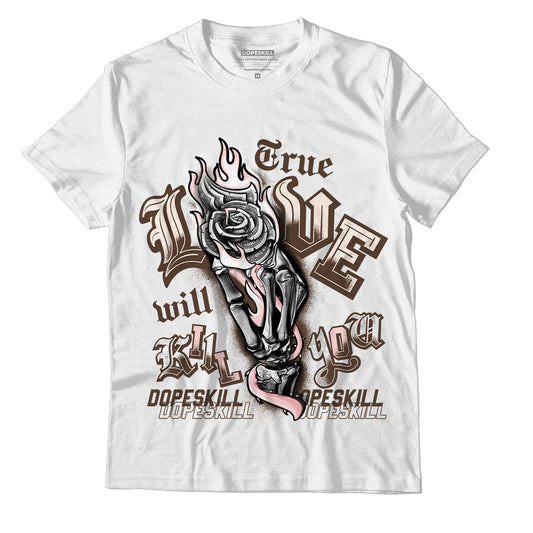 Jordan 3 Neapolitan DopeSkill T-Shirt True Love Will Kill You Graphic